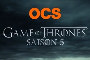 OCS Game of Thrones saison 5