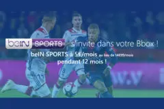 Promotion BeIN Sports sur Bbox bouygues telecom