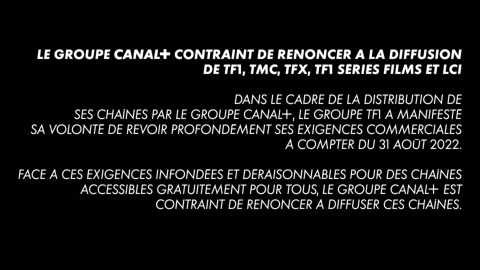 Message d'information CANAL+ sur l'arrêt de la diffusion des chaînes TF1