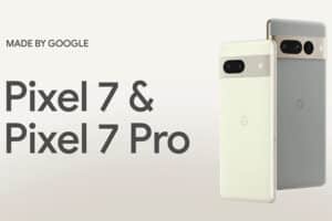 google pixel 7 et 7 Pro