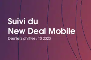 arcep new deal mobile T3 2023