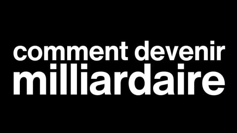 L'affiche du spectacle comment devenir milliardaire par Xavier Niel