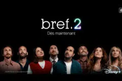 Bref 2 sur Disney+