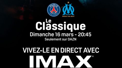Le classique PSG OM en IMAX