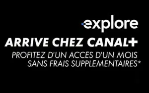 Explore arrive chez CANAL+